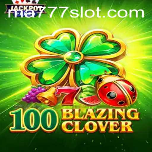 Exploring the Thrills of 100BlazingClover: A New Era in Online Gaming