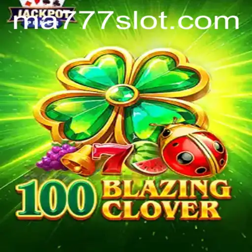 Exploring the Thrills of 100BlazingClover: A New Era in Online Gaming