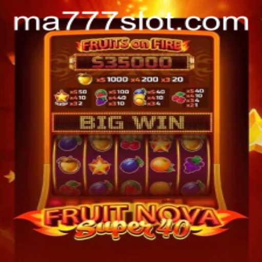 Embrace the Juicy Fun: A Comprehensive Guide to FruitNovaSuper40 and MA777 Login