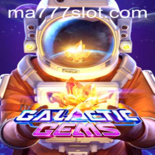 Discover the Thrilling Universe of GalacticGems with MA777 Login