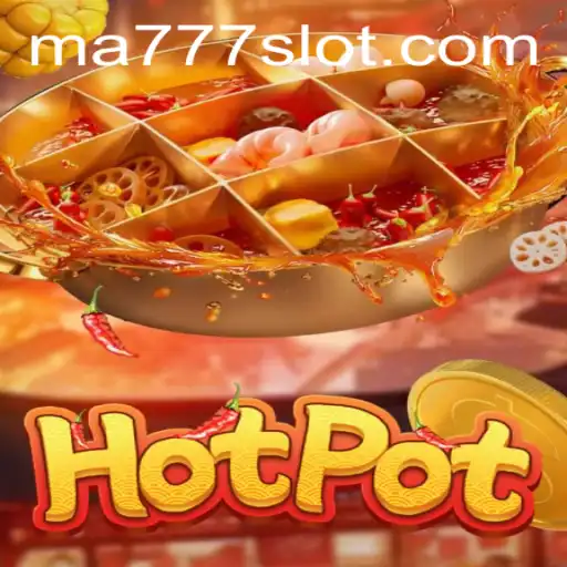 Exploring Hotpot: A Deep Dive into the Game and MA777 Login