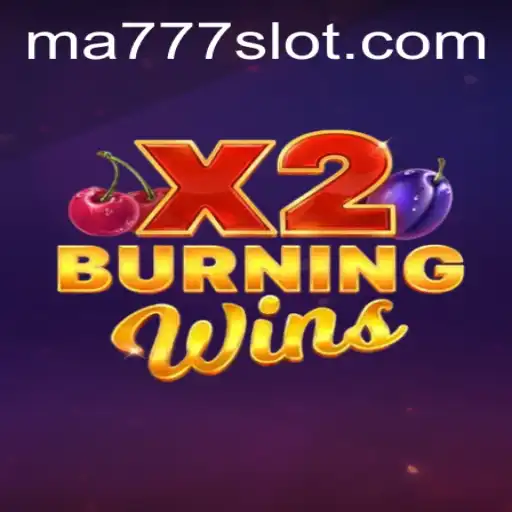 Discover the Thrilling World of BurningWinsX2 and MA777 Login