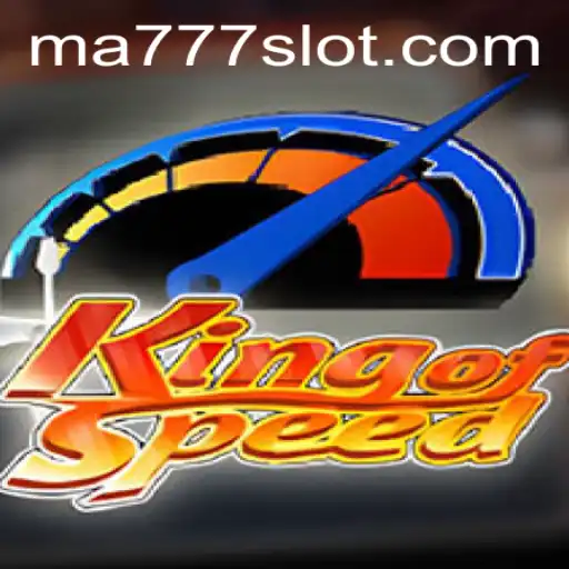The Exciting World of KingofSpeed and the Role of MA777 Login