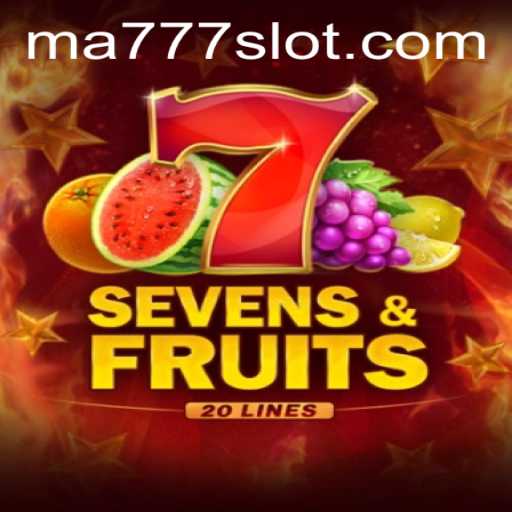 SevensFruits20: An Exciting Dive into the World of Fruity Fun and MA777 Login
