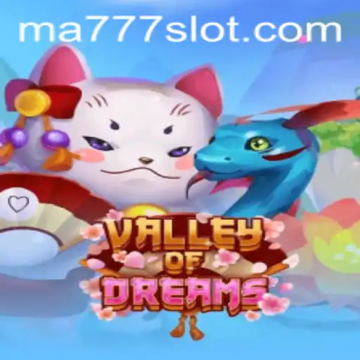 ValleyofDreams: A Deeper Look into the Fantasy World and MA777 Login Experience